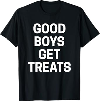 Good Boys Get Treats T-Shirt