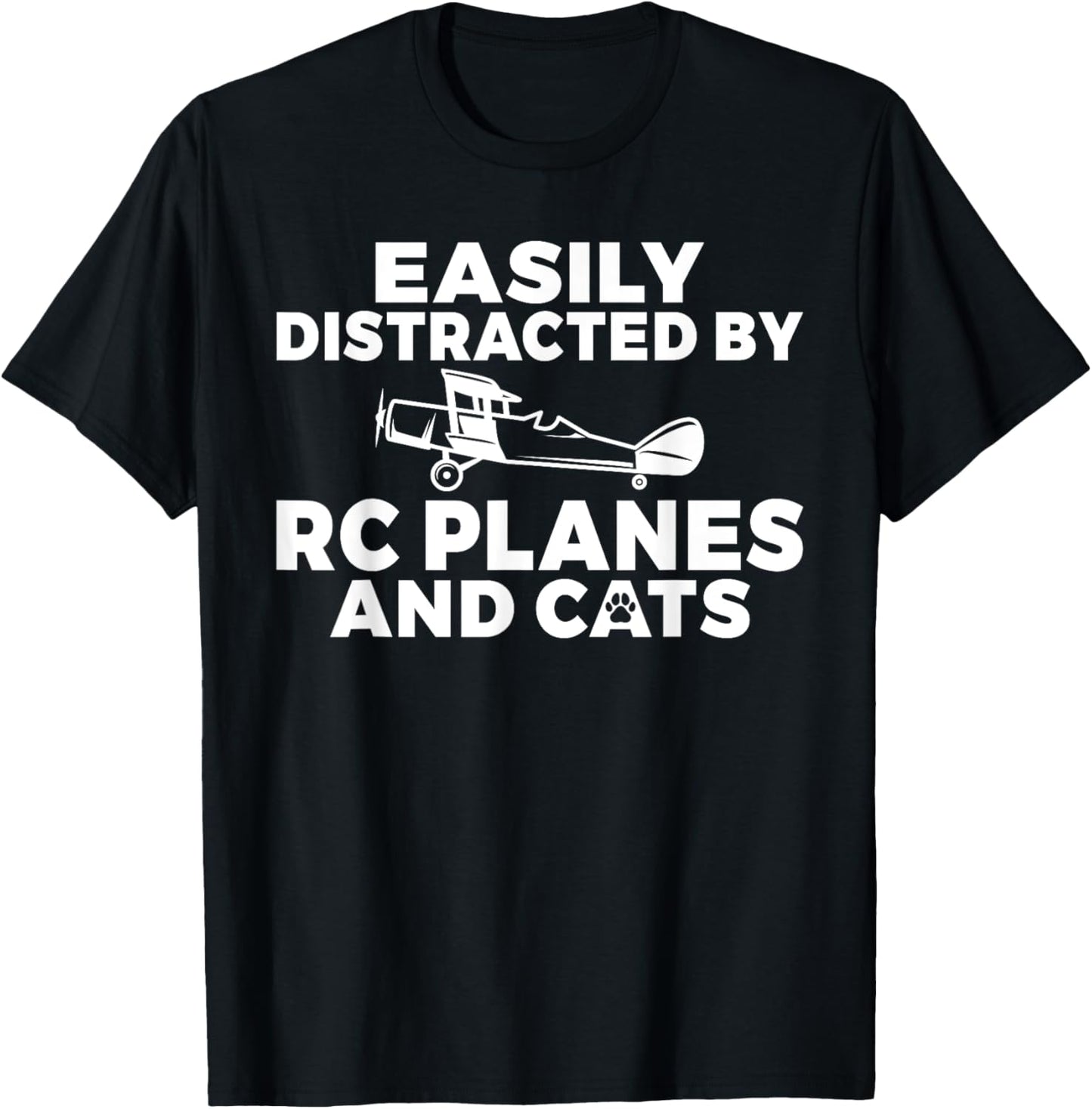 Easily distracted by Rc Planes and Cats Lover RC Plane T-Shirt