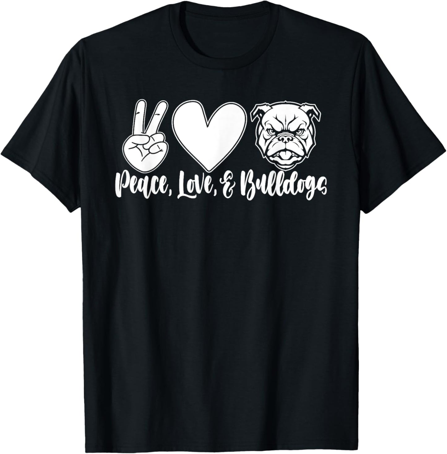 Peace, Love, and Bulldogs T-Shirt