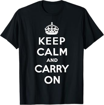 Keep Calm and Carry On Vintage retro poster print T-Shirt