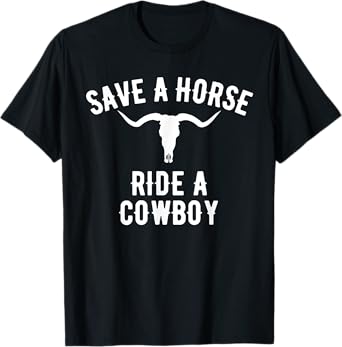 Save a Horse Ride a Cowboy, Vintage Cowboy T-Shirt