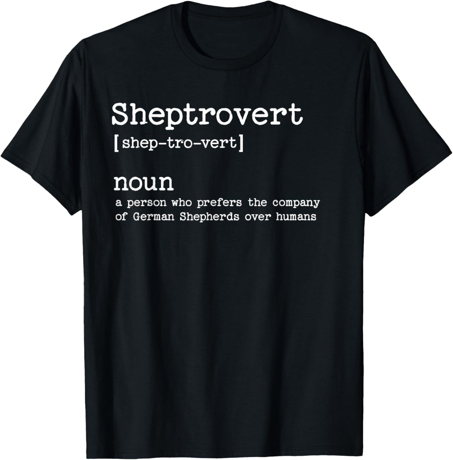 Unisex-Adult Funny German Shepherd Dog T-Shirt, Black, Small, Short Sleeve, Crew Neck, Polyester 100%