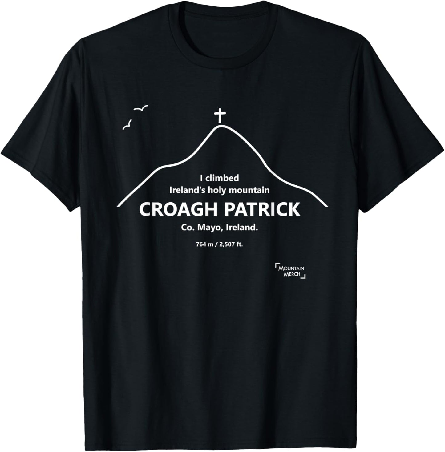 I climbed Ireland's Holy Mountain Croagh Patrick T-Shirt
