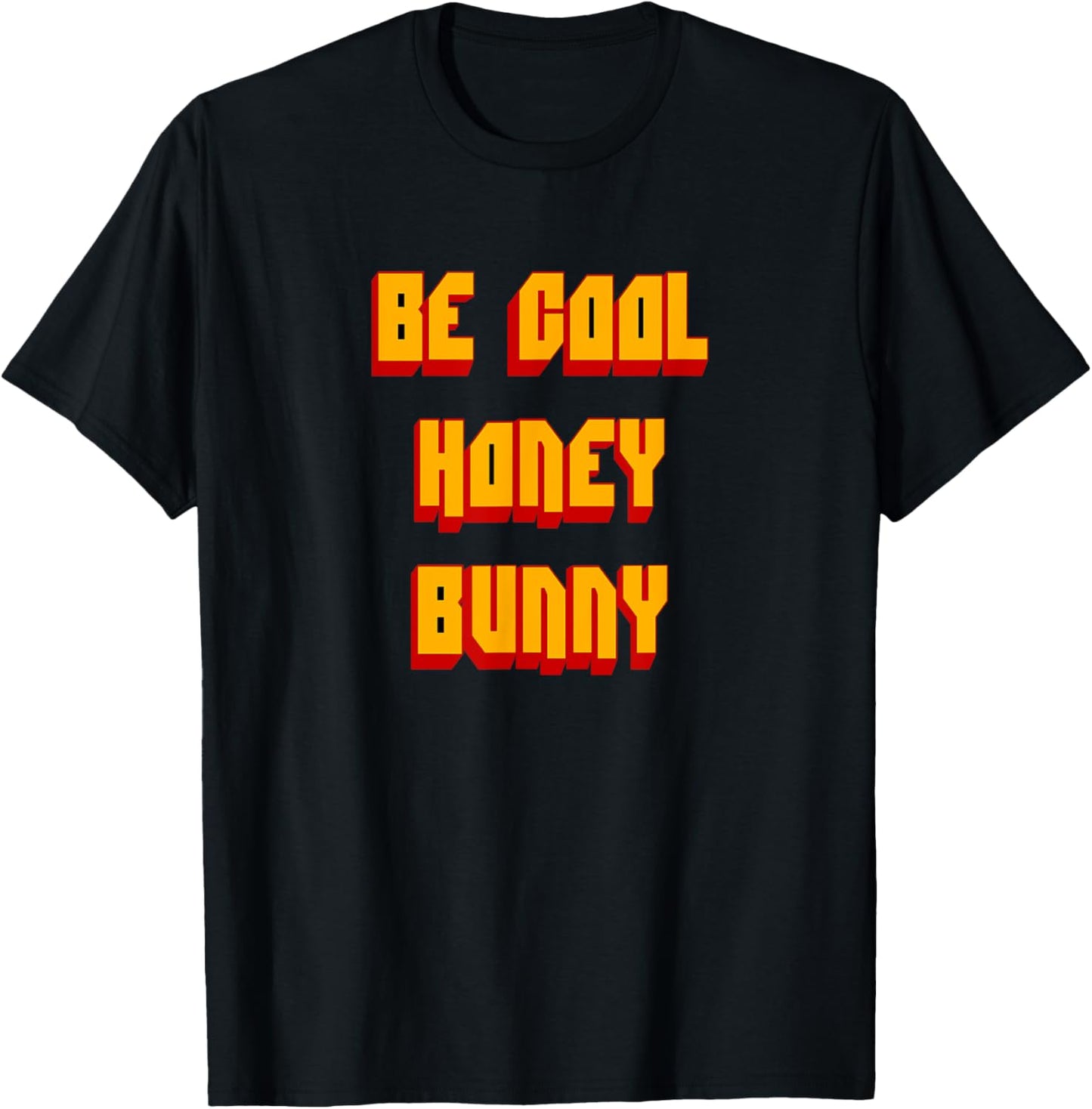 Be Cool Honey Bunny 90s Movie T-shirt T-Shirt