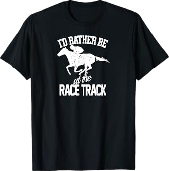 I'd Rather Be At The Racing Track Horse Girl Horse Riding T-Shirt
