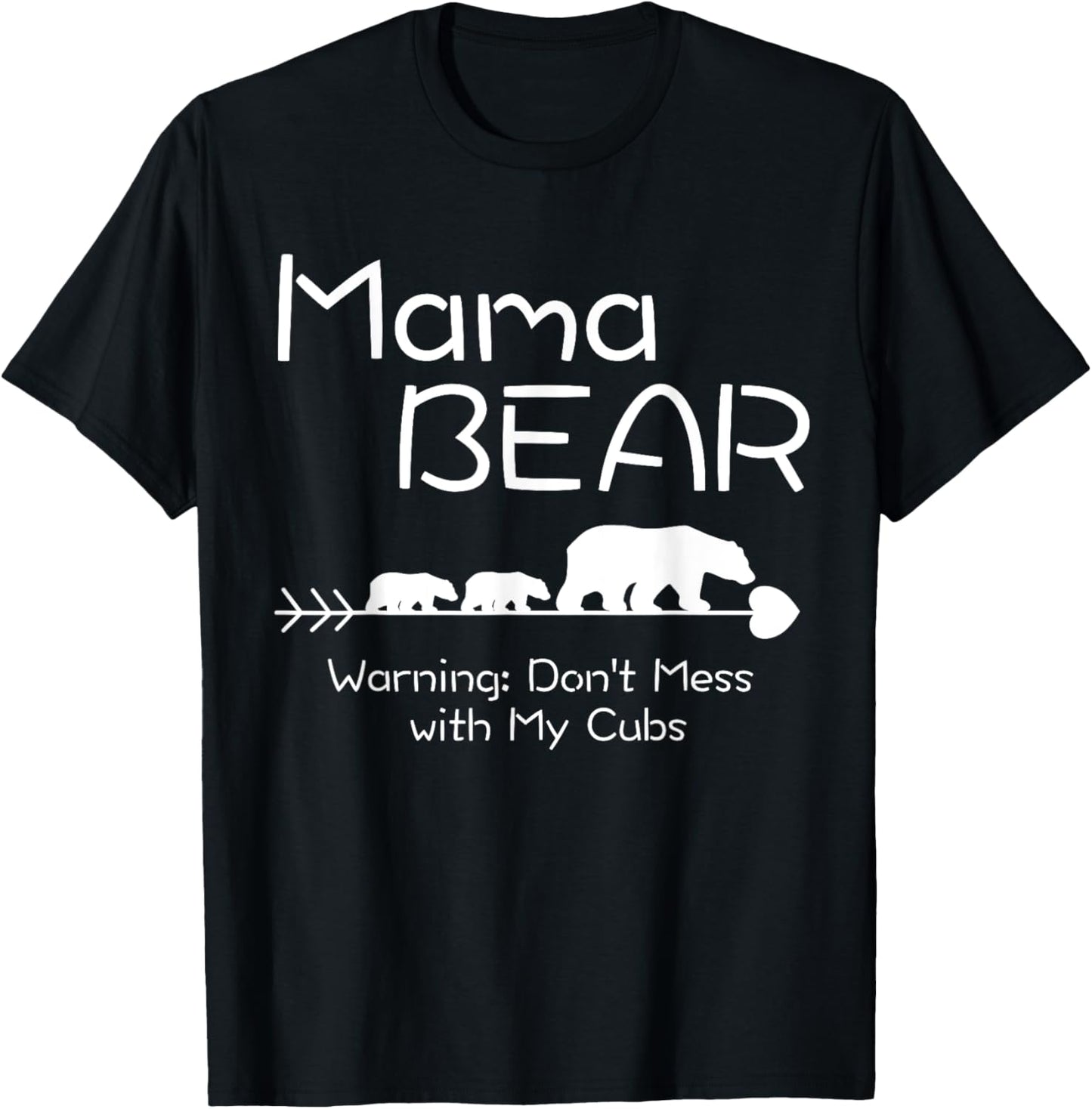 ANC Mama Bear Shirts - Mama Bear Shirt - Warning Don't Mess With My Cubs T-Shirt