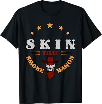 Cowboy and western movie or skin that smoke wagon T-Shirt