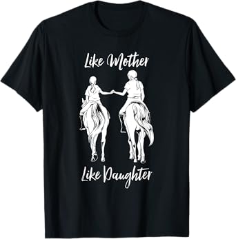Horse Riding - Mom and Daughter T-Shirt