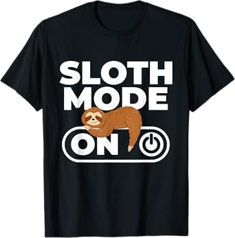 Sloth Mode - Sleeping Sloth Animal Nature Lover Zookeeper T-Shirt