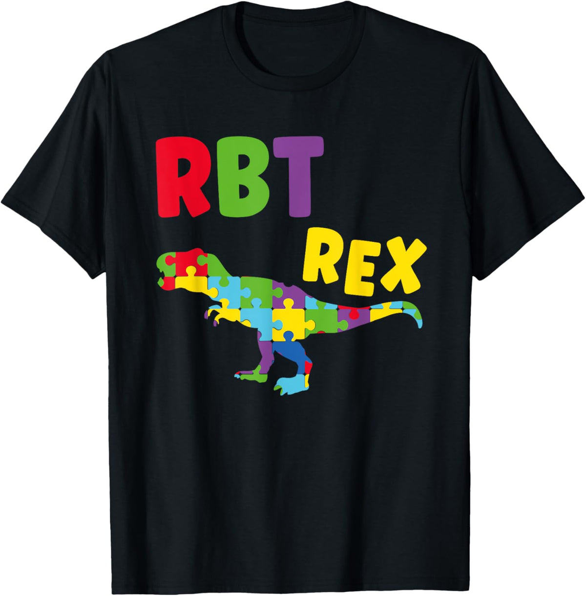 RBT Rex Registered Behavior Technician ABA Therapist Autism T-Shirt