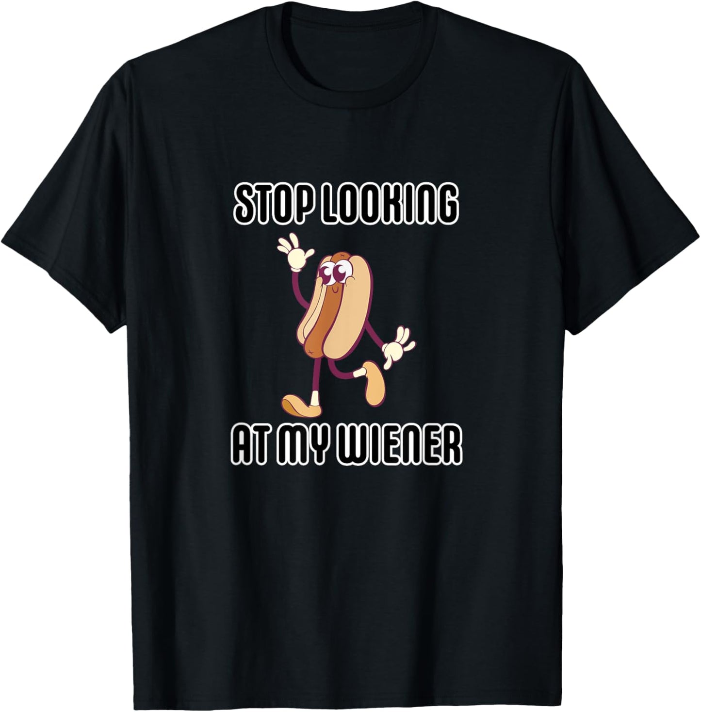 Stop Looking At My Wiener Funny Hot Dog Cartoon Retro Humor T-Shirt