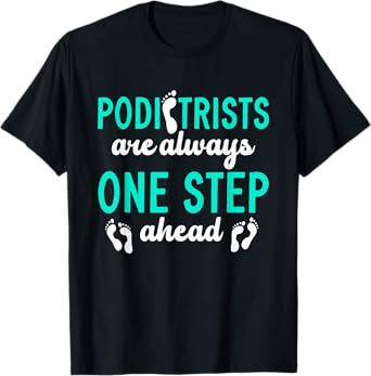 Podiatrist | Podiatry | Foot Doctor T-Shirt