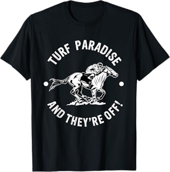 Turf Paradise Racetrack Horse Racing Fan Equestrian AZ Derby T-Shirt