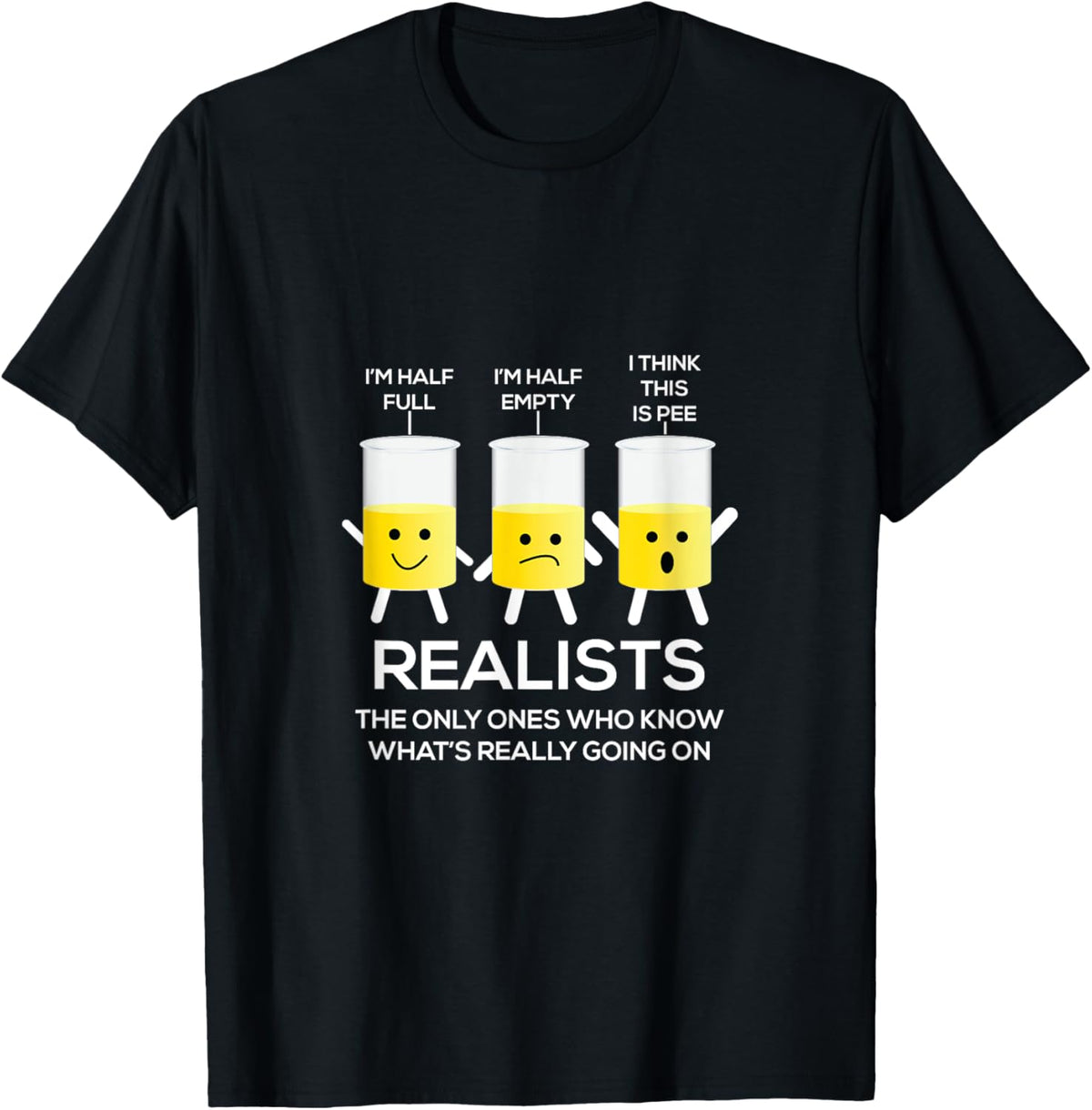 Glass Half Full Half Empty funny Realists Philosophy T-Shirt