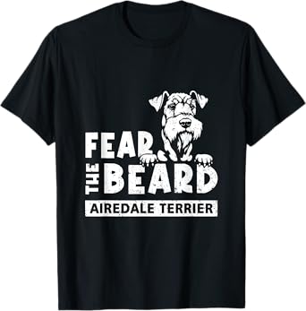 Fear The-Beard Airedale Terrier Beard Dog Lover Pet Animal T-Shirt for Men Women Girls Kids