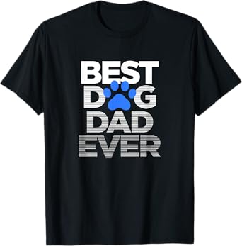 Men's Best Dog Dad Ever T-Shirt Husband Father's Day Gifts