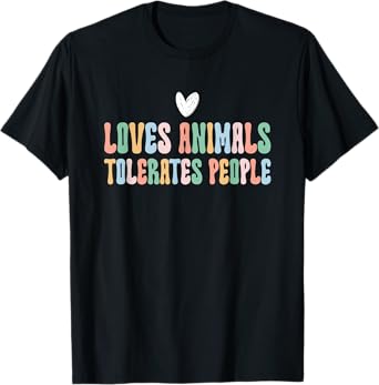 love animals tolerates people T-Shirt