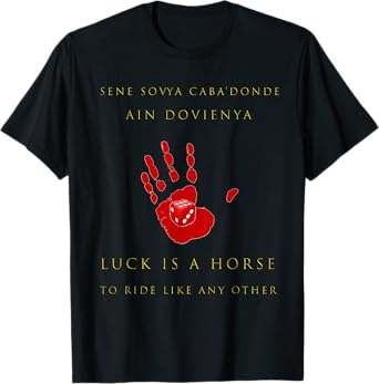Mat Cauthon Luck is a Horse to Wheel Time T-Shirt