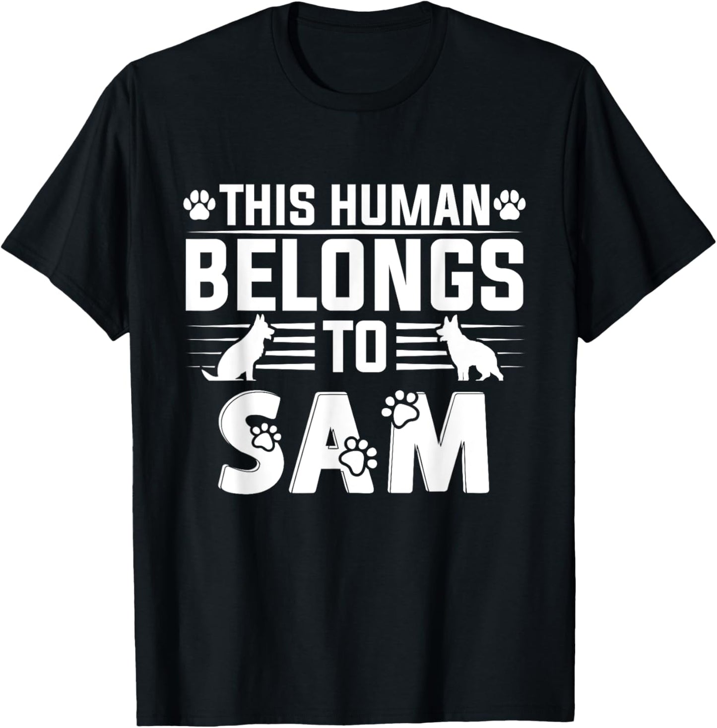 Dog Name Sam Personalised Gift This Human Belongs To a Dog T-Shirt