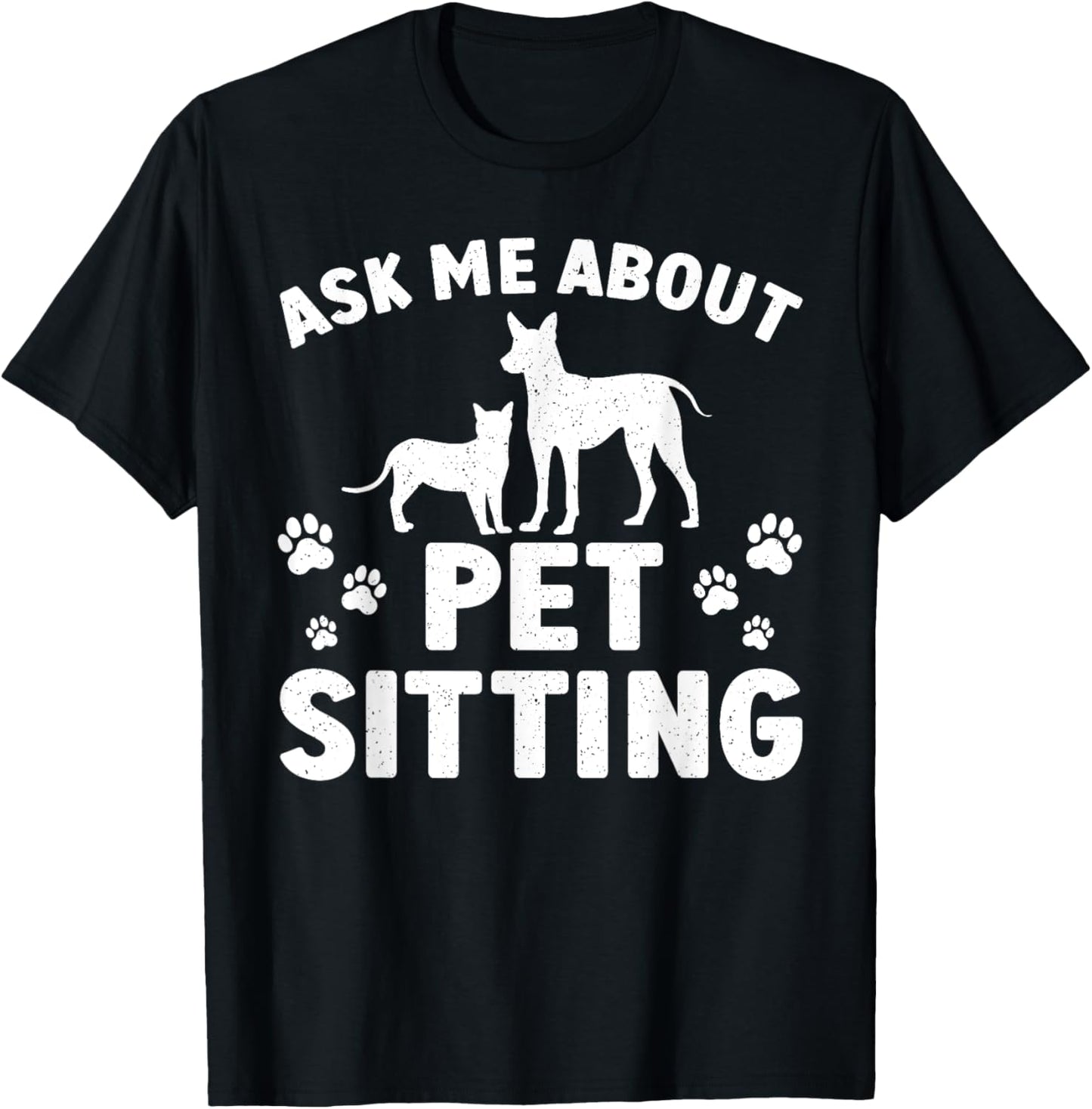 Best Pet Sitter Design For Men Women Dog Sitter Pet Sitting T-Shirt