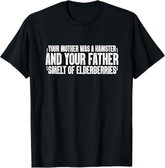 Your Mother Was A Hamster Elderberries Hamsters Animal Lover T-Shirt