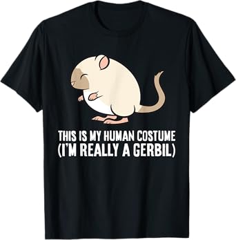 Gerbil This Is My Human Costume I'm Really A Gerbil T-Shirt