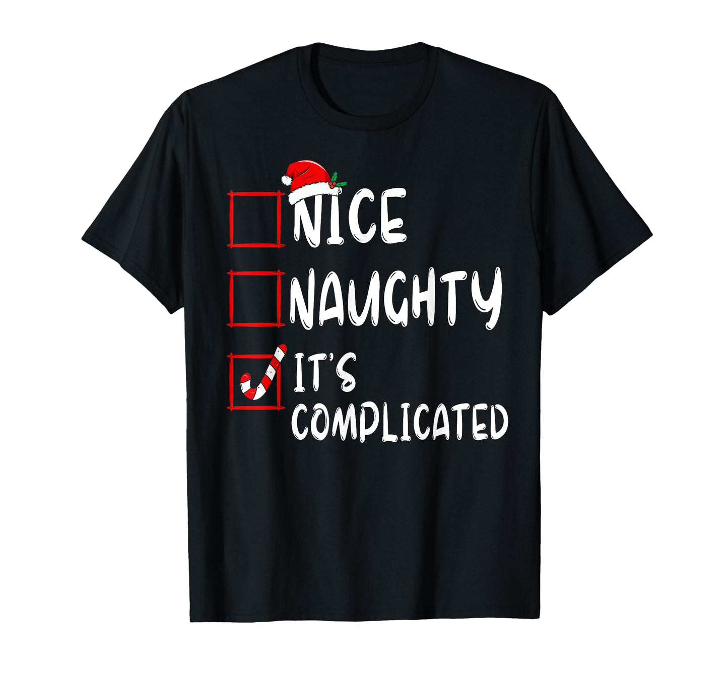 Nice Naughty It's Complicated Christmas List Santa Claus T-Shirt