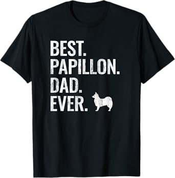 Best Papillon Dad Ever - Cool Dog Owner Gift Men T-Shirt