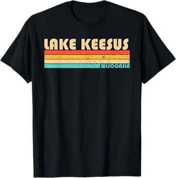 LAKE KEESUS WISCONSIN Funny Fishing Camping Summer T-Shirt