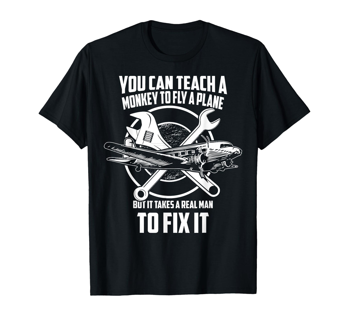 Airplane Mechanic T-Shirt - Real man fix plane T-Shirt