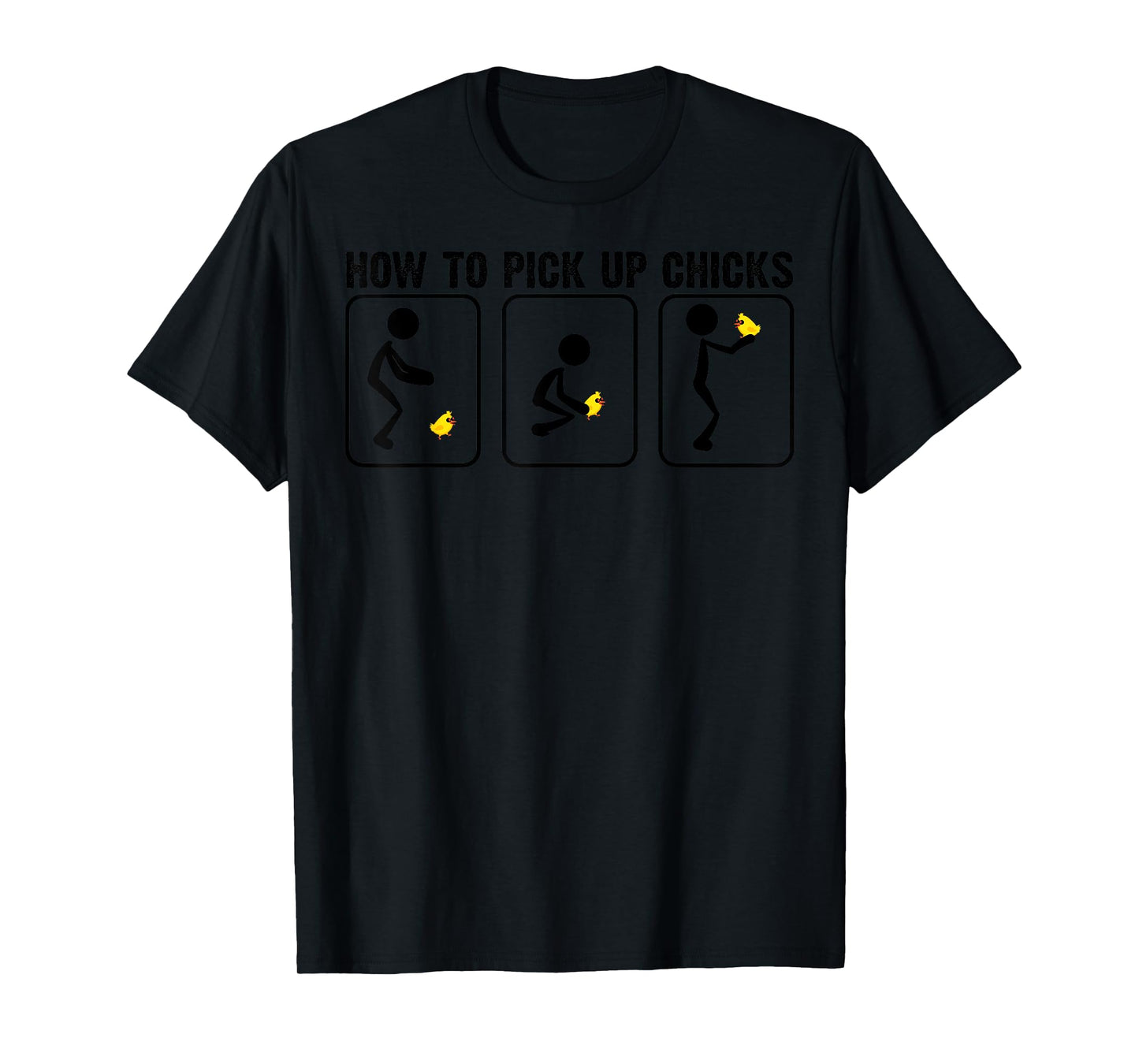 Funny How To Pick Up Chicks Gift For Men Cool Chicken Jokes T-Shirt