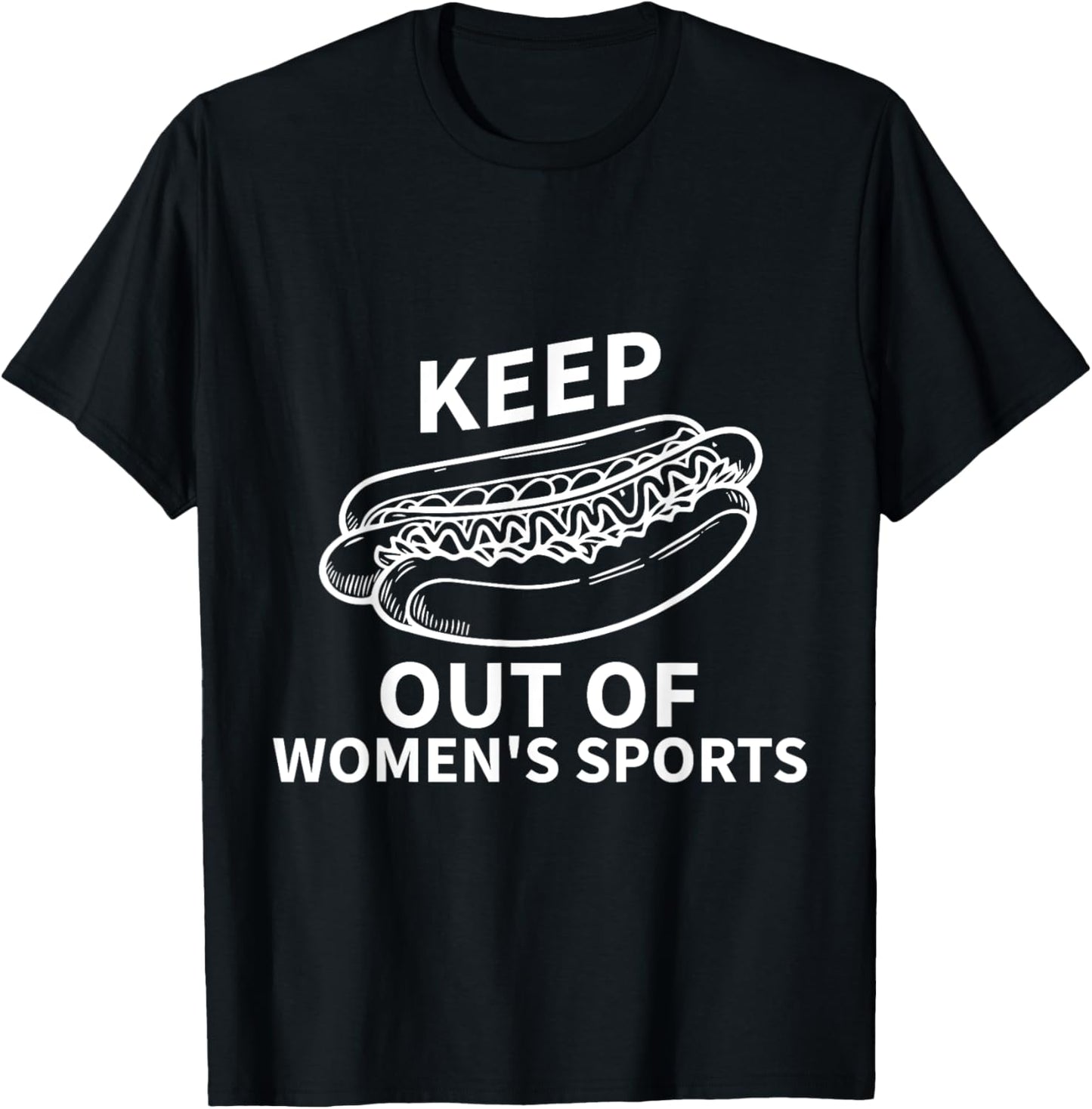 keep hotdog out of women's sports funny quotes T-Shirt