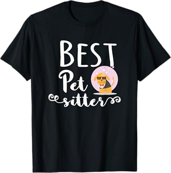 Best Pet Sitter, Dog Babysitter Gift T-Shirt for Men Women Girls Kids