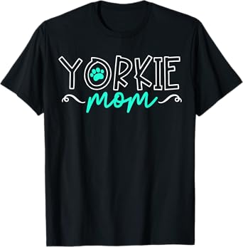 Yorkshire Terrier Dog Yorkie Mom Mama Men Women Girls Kids T-Shirt