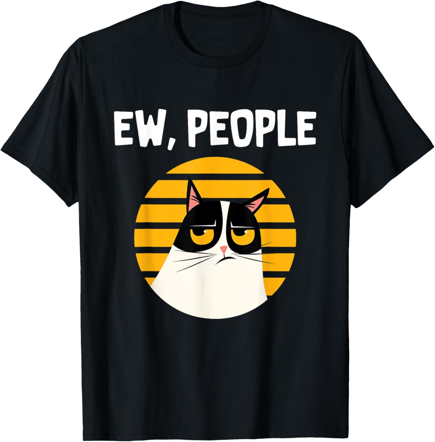 Ew, People - Funny Cat Lover Gift T-Shirt