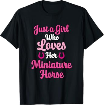 Miniature Horse Gift for Women Love Their Miniature Horse T-Shirt