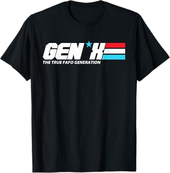 Gen X The True-FAFO Generation Retro Gen X 1965 1980 Saying T-Shirt