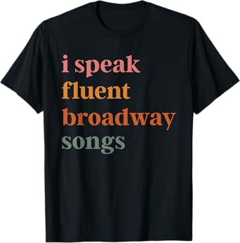 I Speak Fluent Broadway Songs Retro Vintage T-Shirt