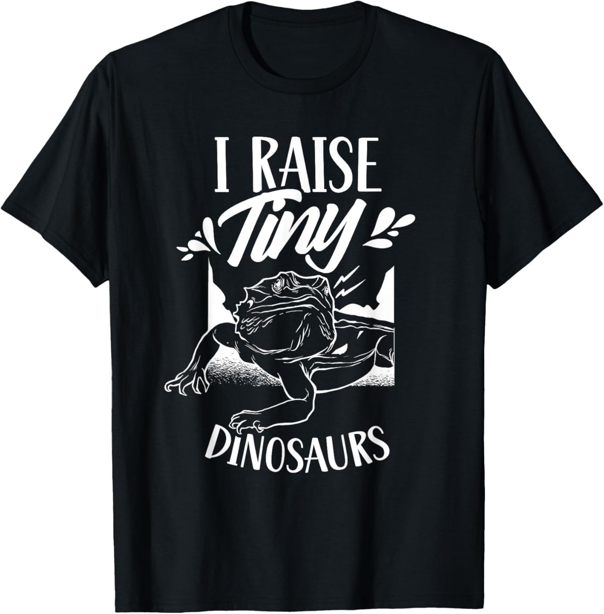I Raise Tiny Dinosaurs Bearded Dragon Animal Reptile Pet T-Shirt