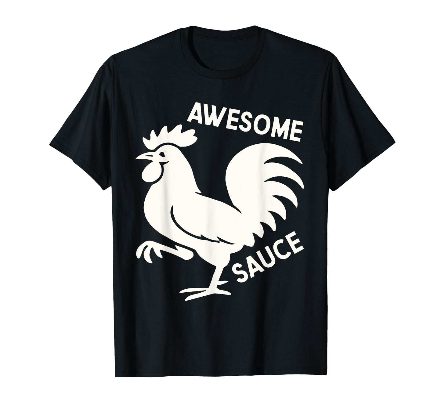 Awesome Sauce with Picture of Rooster Funny T-Shirt