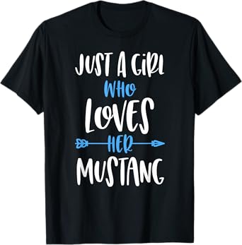 Just a Girl Who Loves Her Mustang Horse T-Shirt
