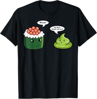 Wasabi Sushi Spicy Paste Condiments Japanese Horseradish T-Shirt