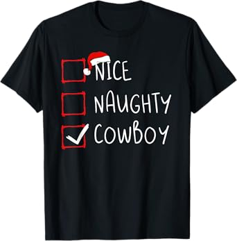 Nice Naughty Cowboy Christmas List Santa Claus Rodeo Xmas T-Shirt