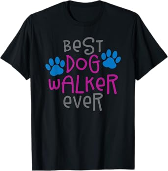 Best dog walker ever greatest pet sitter puppy trainer love T-Shirt for Men Women Girls Kids