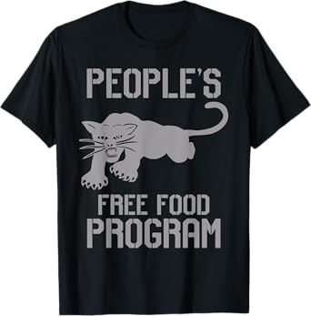 People's Free Food Program T shirt T-Shirt