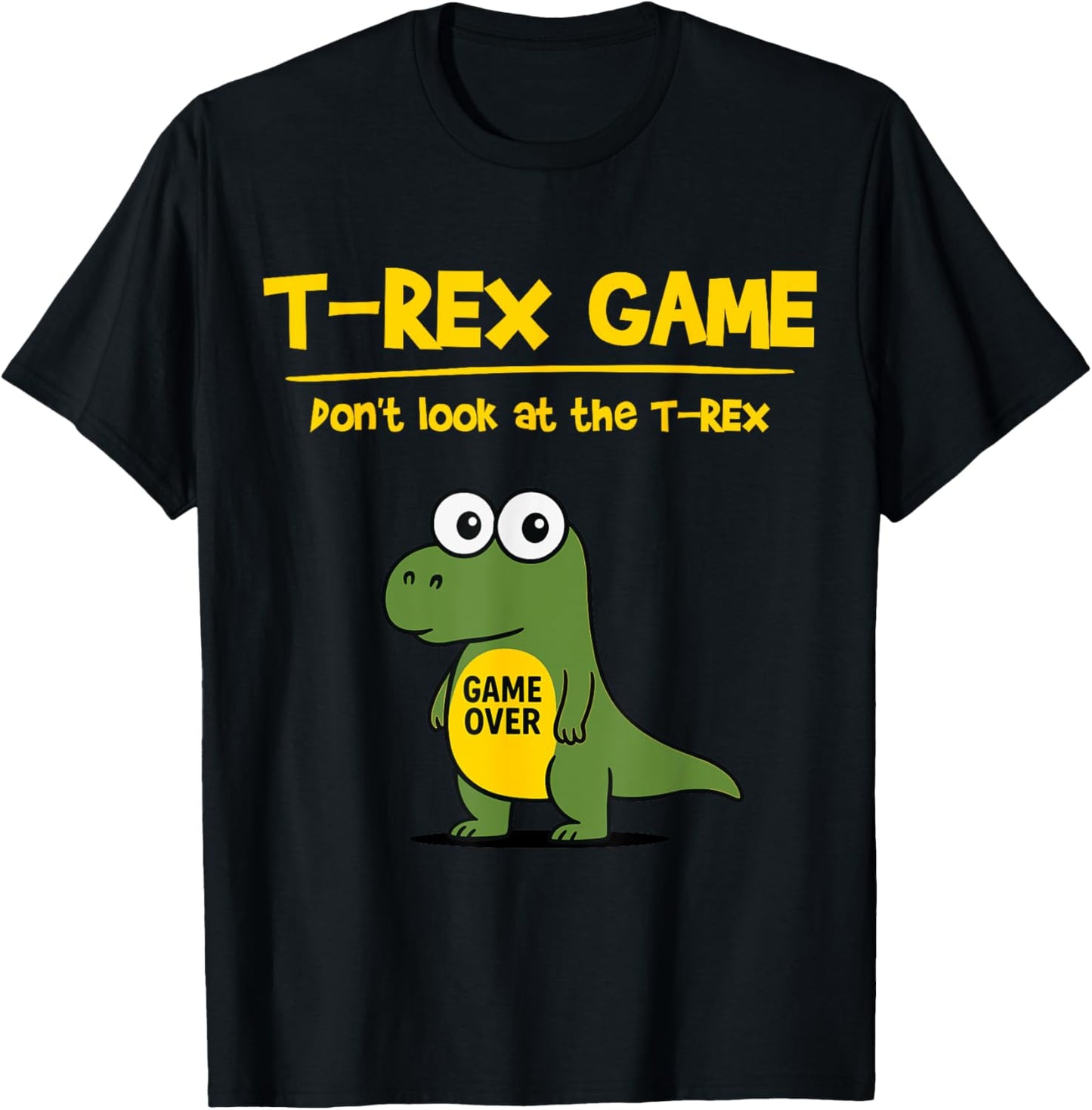 Don’t look at the T-REX Funny Dinosaur Game Meme Humor T-Shirt