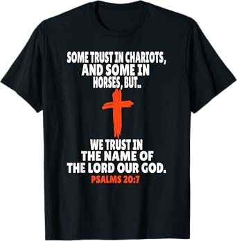 Psalms 20:7 Bible Verses Scripture T-Shirt