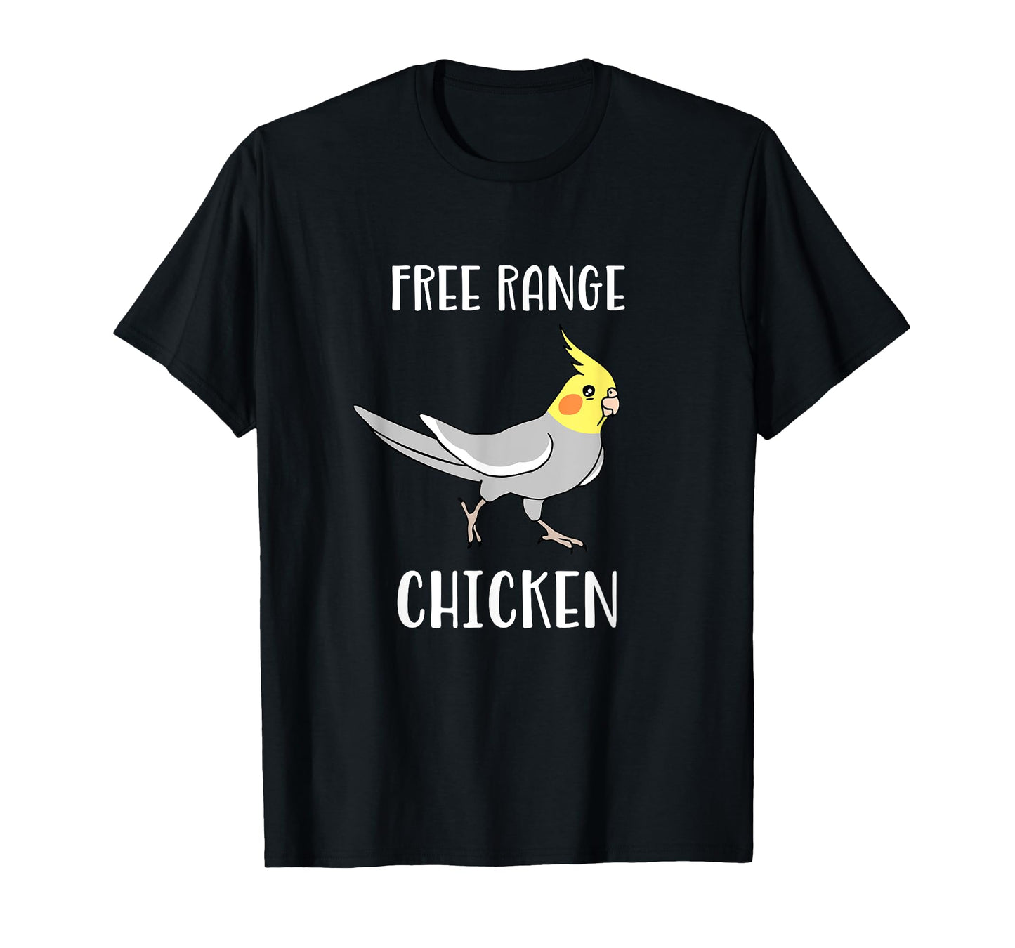 Free Range Chicken Cockatiel Funny Parrot Birb Memes T-Shirt