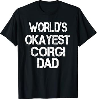 World's Okayest Corgi Dad Pet Parent Matching Couples T-Shirt