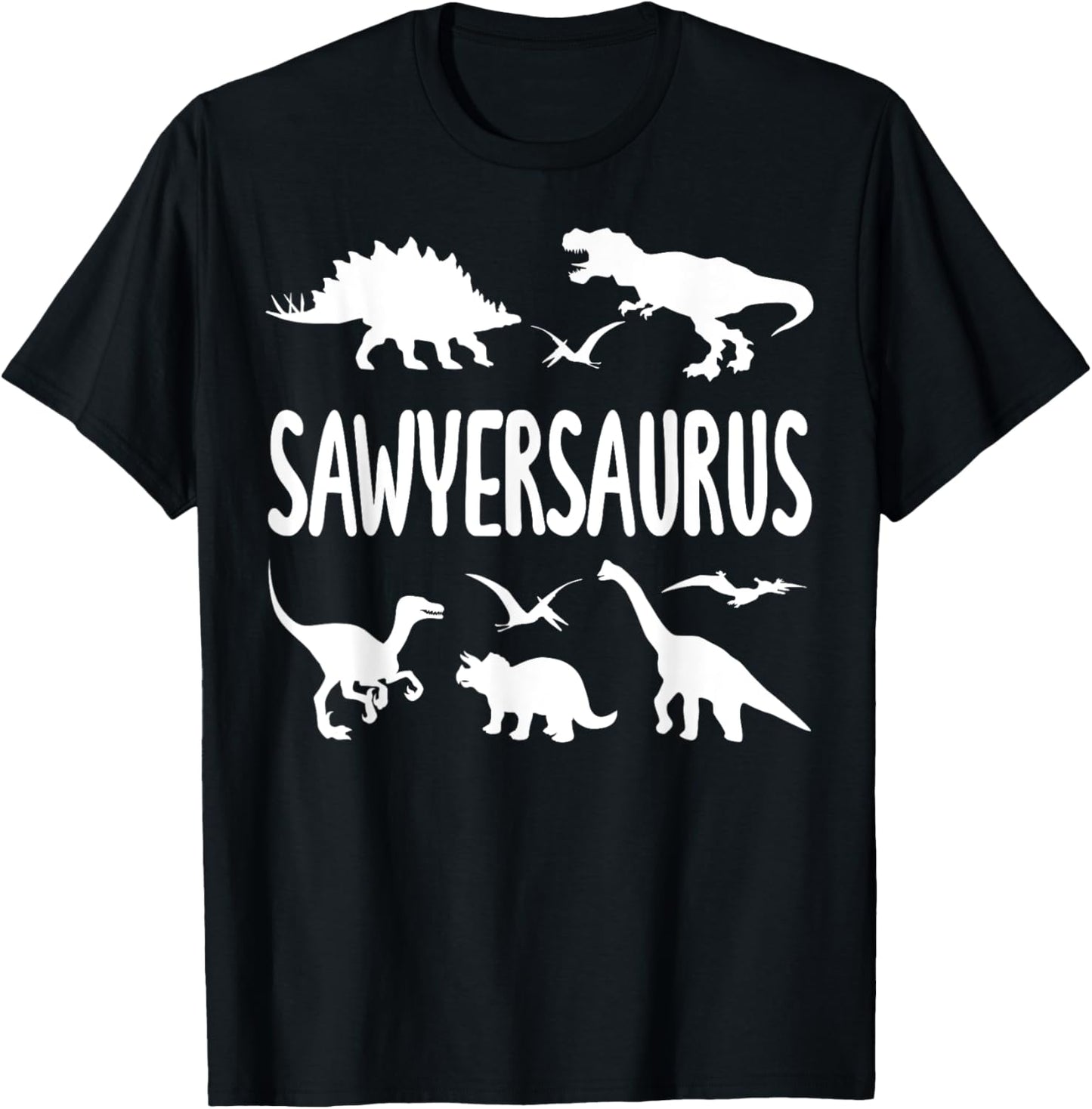 Dinosaur T Rex Dino Sawyer Sawyersaurus Boys Name T-Shirt